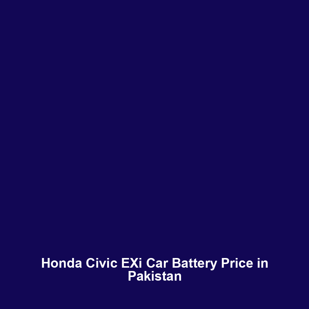 Honda Civic EXi Car Battery Price in Pakistan