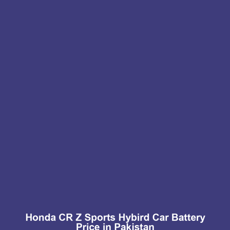 Honda CR Z Sports Hybird Car Battery Price in Pakistan