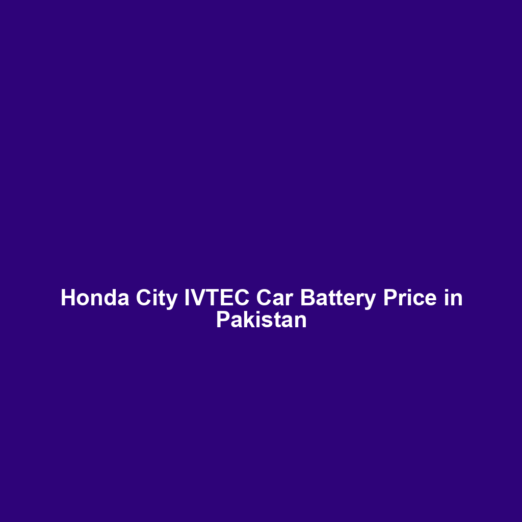 Honda City IVTEC Car Battery Price in Pakistan