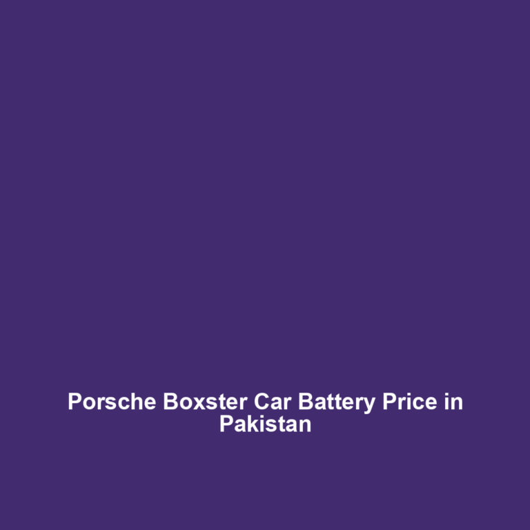 Porsche Boxster Car Battery Price in Pakistan