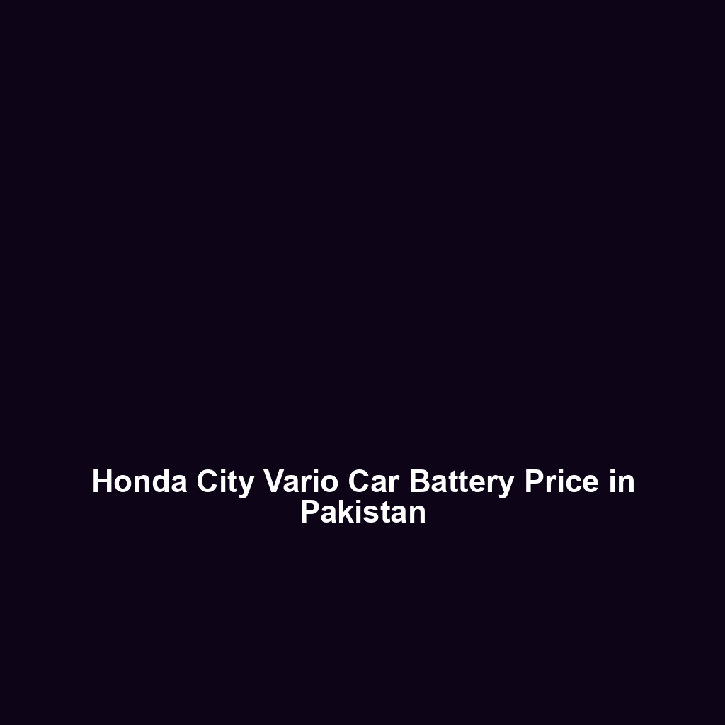 Honda City Vario Car Battery Price in Pakistan