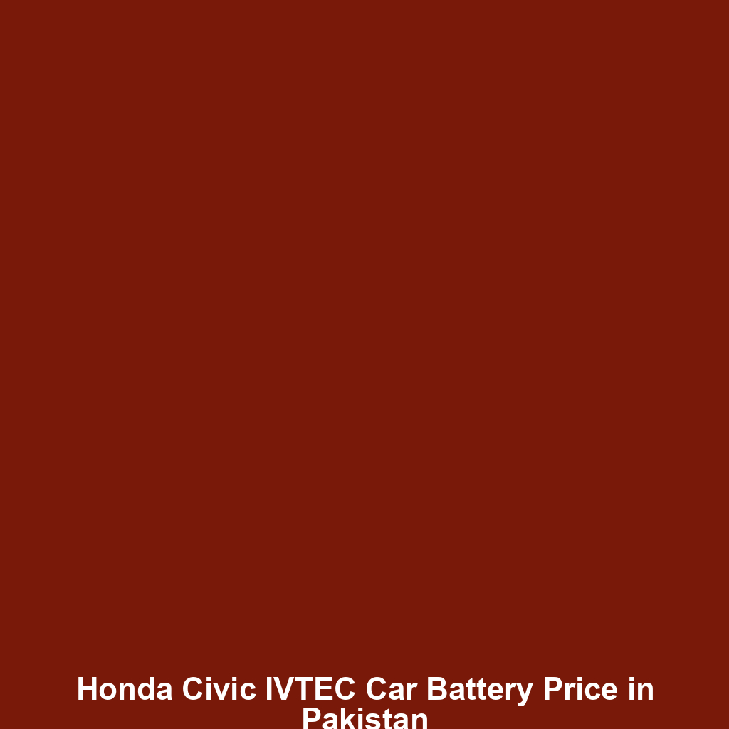 Honda Civic IVTEC Car Battery Price in Pakistan