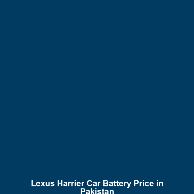 Lexus Harrier Car Battery Price in Pakistan