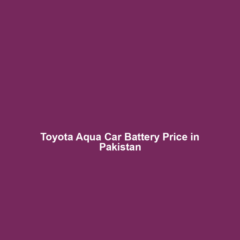 Toyota Aqua Car Battery Price in Pakistan